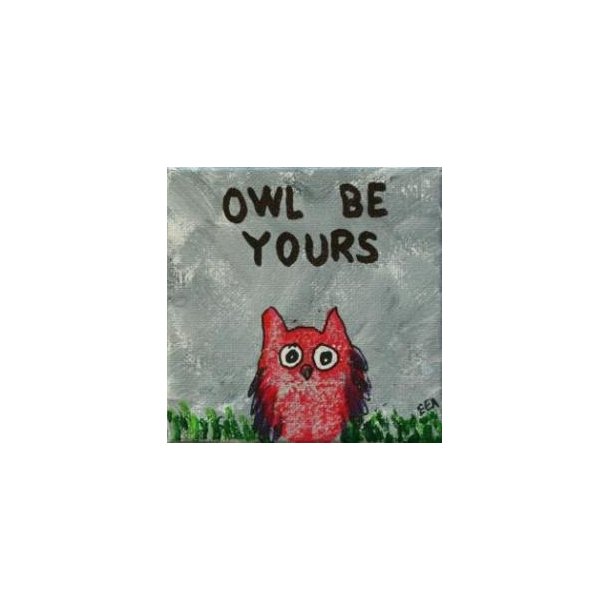 Akrylbillede "Owl be yours", 10 x 10 cm
